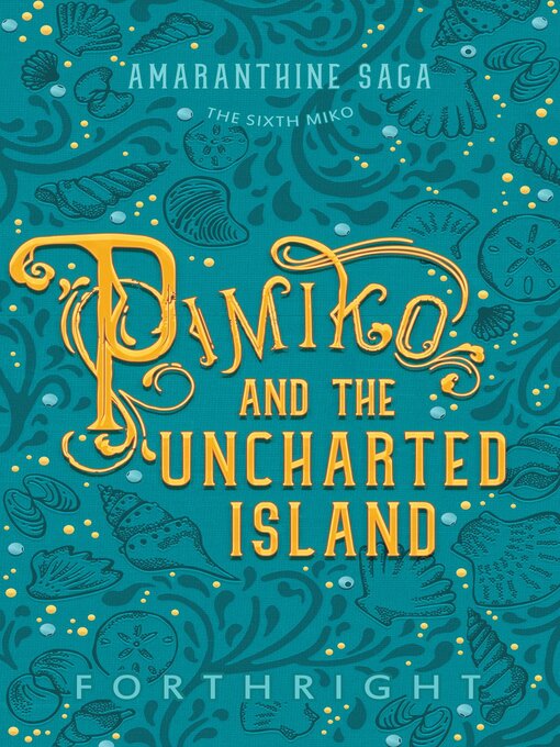 Title details for Pimiko and the Uncharted Island by Forthright - Available
